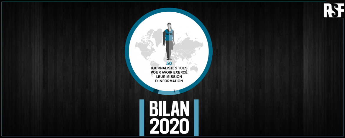 Liberté de presse : 50 journalistes tués en 2020 dont 34 en zone de paix selon Reporters sans frontières
